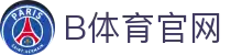 B体育 - SPORTS 体育领域专业平台入口